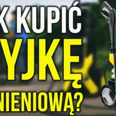 Jaką myjkę ciśnieniową kupić? Wybierz idealną dla siebie!