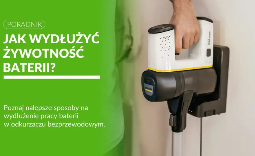 Jak ładować odkurzacz bezprzewodowy? Wydłuż życie baterii!